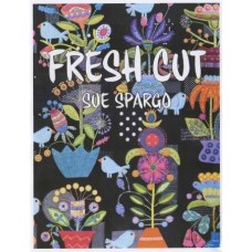 Fresh Cut - by Sue Spargo 