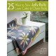 25 Ways to Sew Jelly Rolls, Layer Cakes & Charm Packs